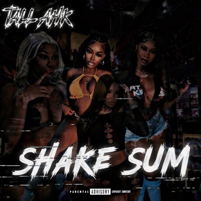 Shake Sum (feat. Tall Ahk) - Single