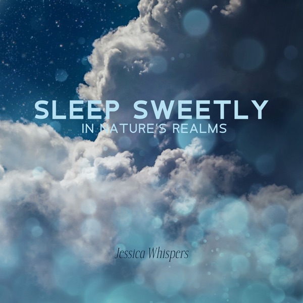 Sleep Sweetly in Nature’s Realms