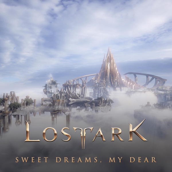 Lost Ark (Original Game Soundtrack): Sweet Dreams, My Dear - Single