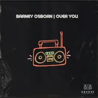 Over you — BARNEY OSBORN