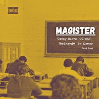 Magister (feat. Ozone, The Brand M, sir gomez & Poet) - Single - Danny BLone