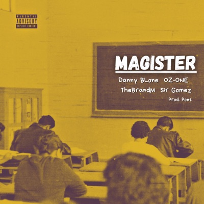 Magister (feat. Ozone, The Brand M, sir gomez & Poet) - Single