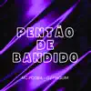 Stream & download Pentão de Bandido - Single