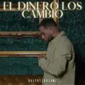 El Dinero los Cambio