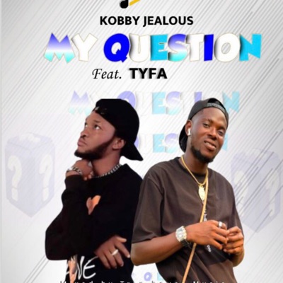 My Question (feat. Tyfa) - Single