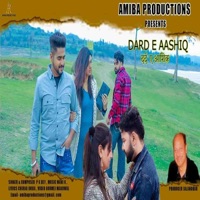 दर्द-ए-आशिक --- Pain In Love - Single - Amiba Productions