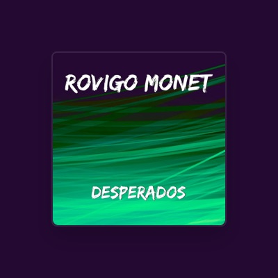Listen to Rovigo Monet, watch music videos, read bio, see tour dates & more!