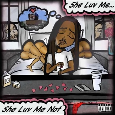 She Luv Me...She Luv Me Not