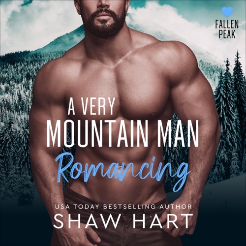 A Very Mountain Man Romancing: Fallen Peak, Book 6 (Unabridged) cover