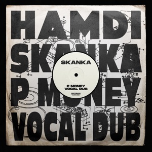 Skanka (P Money Vocal Dub) - EP