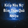 Kiếp Này Nợ Bản Thân Quá Nhiều - United Idol