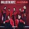 BALLISTIK BOYZ from EXILE TRIBE