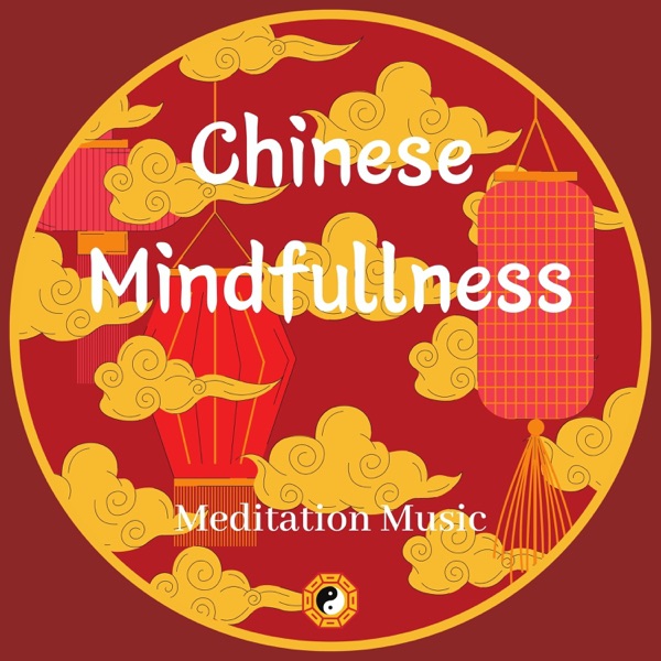 Chinese Mindfullness Meditation Music