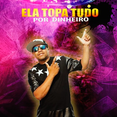 Ela Topa Tudo por Dinheiro - Single
