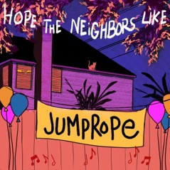 Hope the Neighbors Like Jumprope - EP