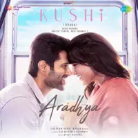 Aradhya (From "Kushi") — Sid Sriram, Chinmayi Sripada, Hesham Abdul Wahab & Shiva Nirvana