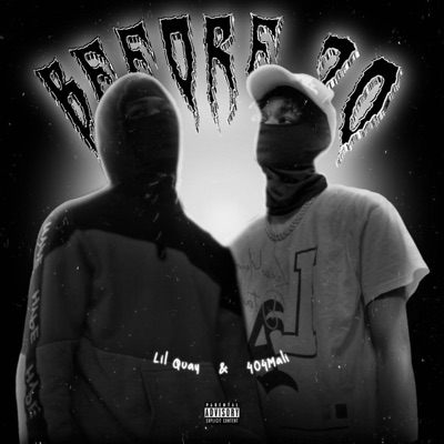 Before 20 (feat. Lil Quay) - Single