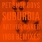 Suburbia (Club Vocal Mix) - Pet Shop Boys lyrics