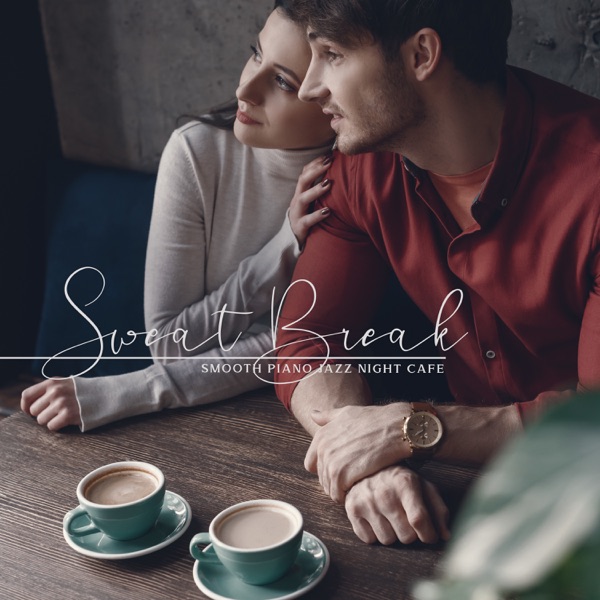 Sweat Break: Smooth Piano Jazz Night Cafe