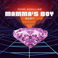 MAMMA'S BOY (feat. S. DOT) - Single - THINK SCHILLING