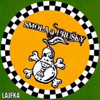 Laifka - Smola a Hrušky