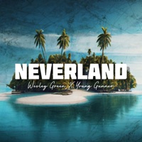 Neverland - Single - Wesley Green & Young Gunner