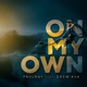On My Own feat Drew Ava Single