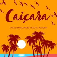 Caiçara - Single - Mazzinnnn, Mano Tralha & Auror4