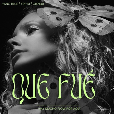 Que Fue (feat. YEY-KI & GixnLui) - Single
