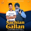 Sachian Gallan - Single