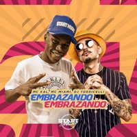 Embrazando (feat. DJ Torricelli) - Single - MC Miami & MC Kal