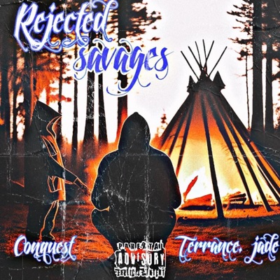 Rejected Savages (CONQUEST X Terrance. Jade) [feat. Terrance. Jade]