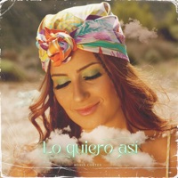 Lo Quiero Así - Single - María Cortés & Kike Rodriguez
