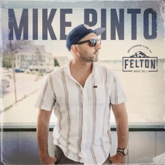 Mike Pinto (Recorded Live at Felton Music Hall)