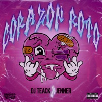 Corazón Roto - Single - Dj Teack & Jenner