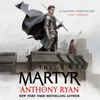 The Martyr - Anthony Ryan