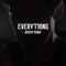 Everything - Avery Pkwy lyrics