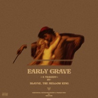 Early Grave - Single - Blayne Thee Mellow King & Shaunmh