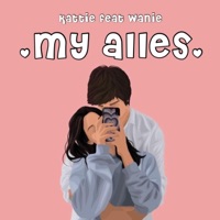 My Alles (feat. Wanie) - Single - KATTIE