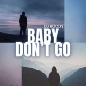 Baby Don't Go artwork