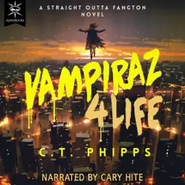 Vampiraz4Life: Straight Outta Fangton, Book 3 (Unabridged)