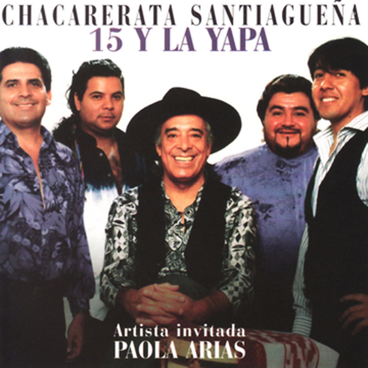 ‎15 y la Yapa by La Chacarerata Santiagueña on Apple Music