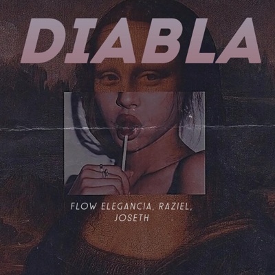 Diabla (Flow Elegancia, Joseth, Raziel) [Special Version] - Single