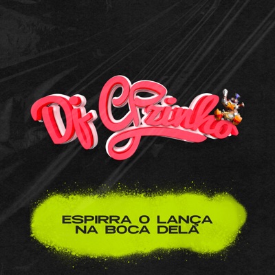 Espirra o Lança na Boca Dela - Single