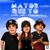 Mayor Que Yo - Single - DJ Kish, Gissy & Koronado