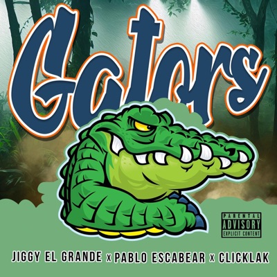 Gators (feat. Pablo Escabear & ClicKlak) - Single