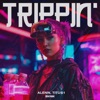 Trippin' - Single