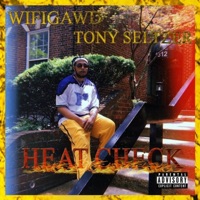 Heat Check - WiFiGawd & Tony Seltzer