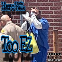 Too EZ - Single - Neroysl