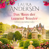 Das Haus der tausend Fenster - Laura Andersen